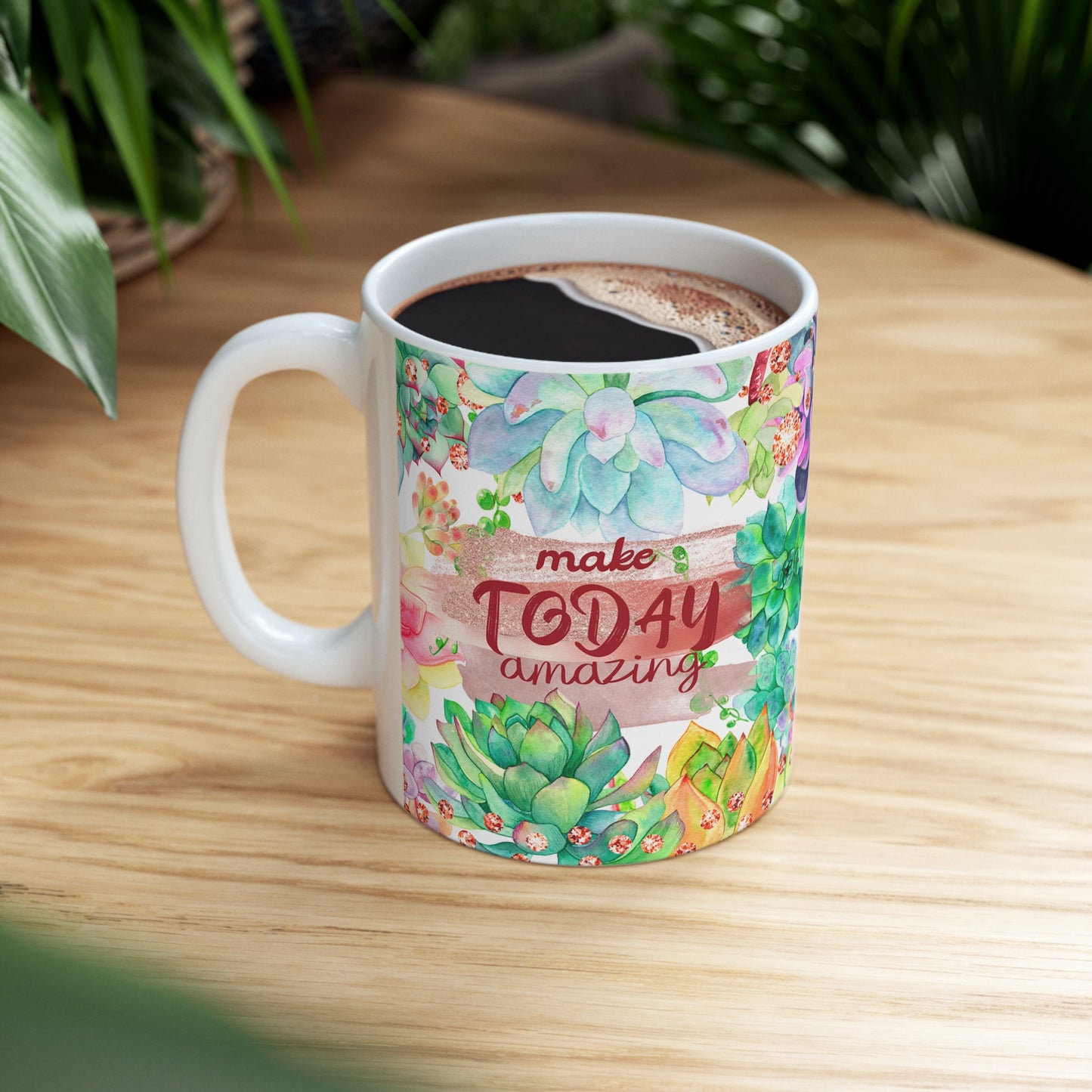 Make Today Amazing Ceramic Mug 11oz