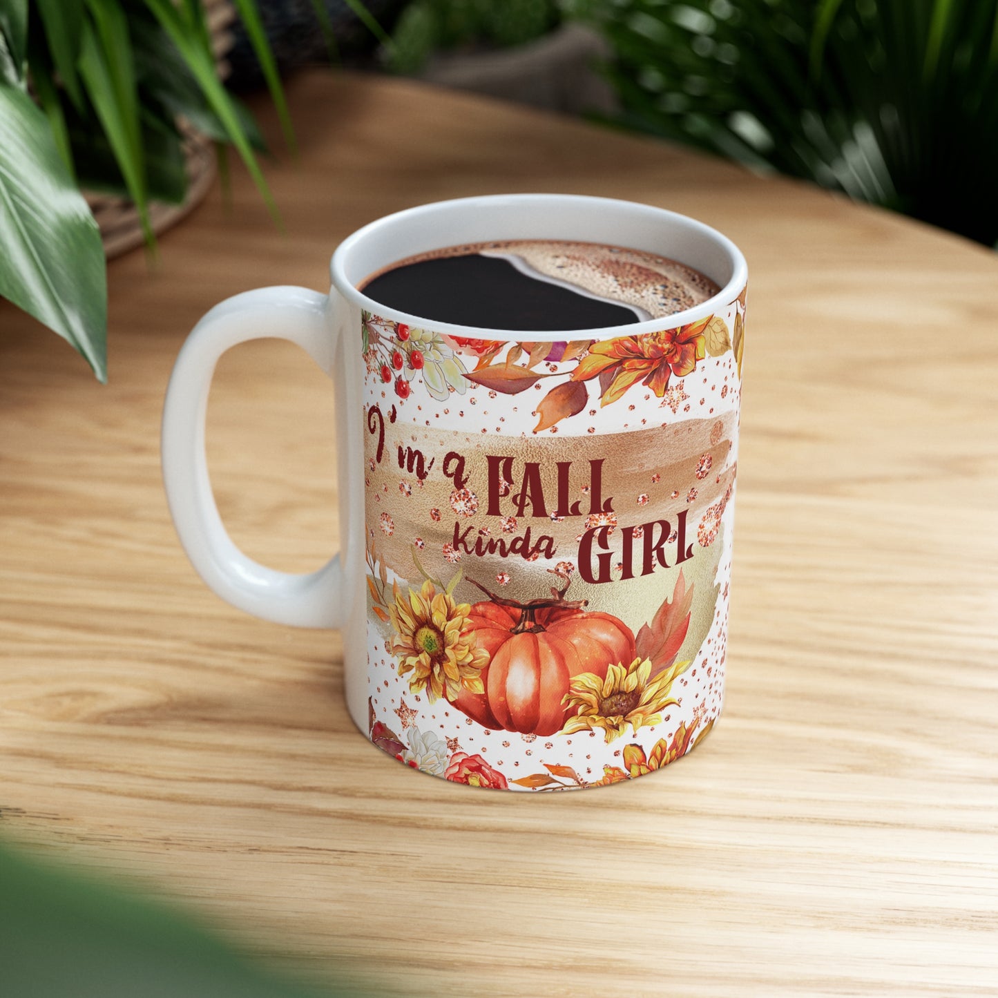 I'm A Fall Kinda Girl Ceramic Mug 11oz