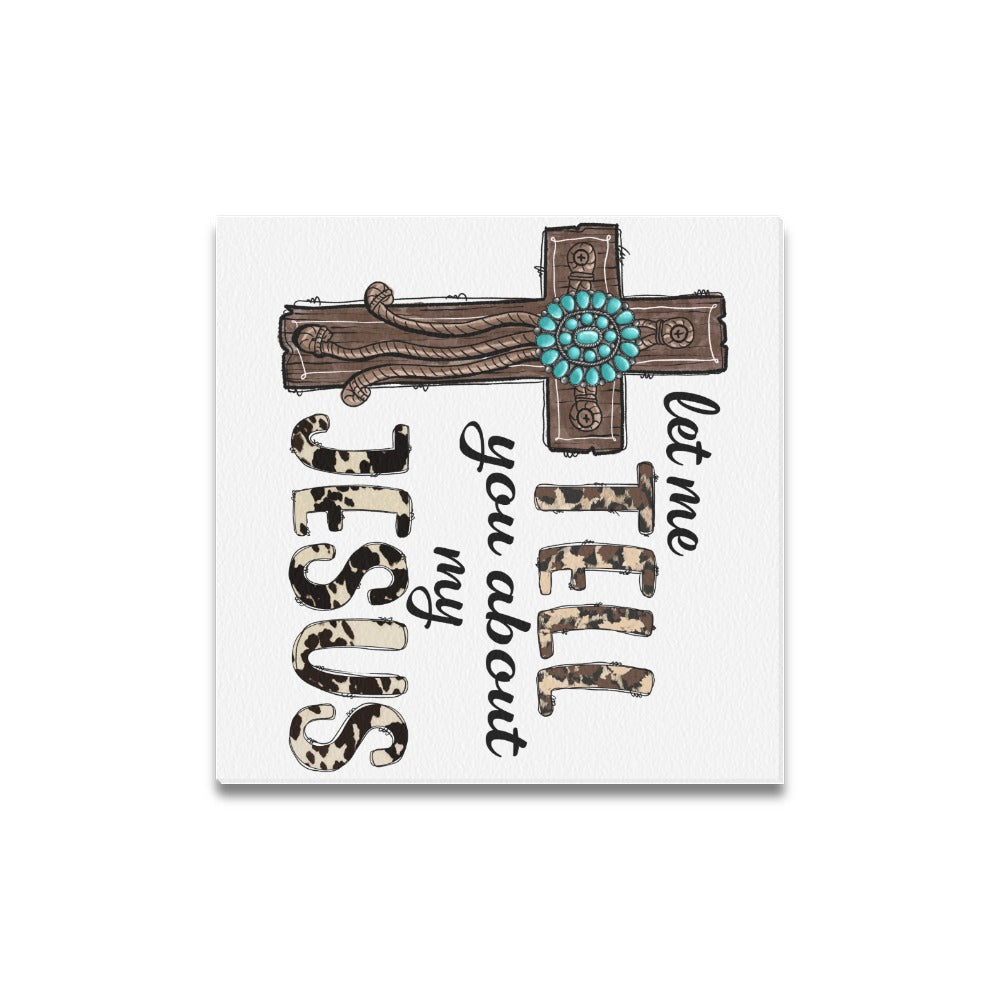 Tell You About Jesus Canvas Print