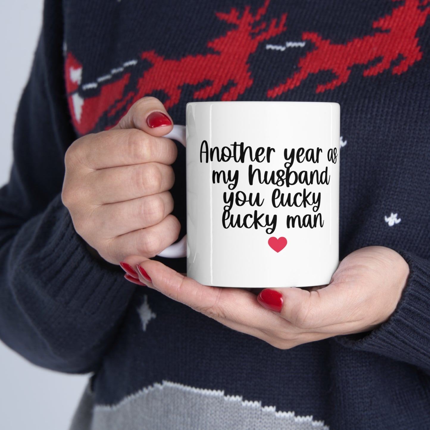 Another Year As My Husband Ceramic Mug 11oz