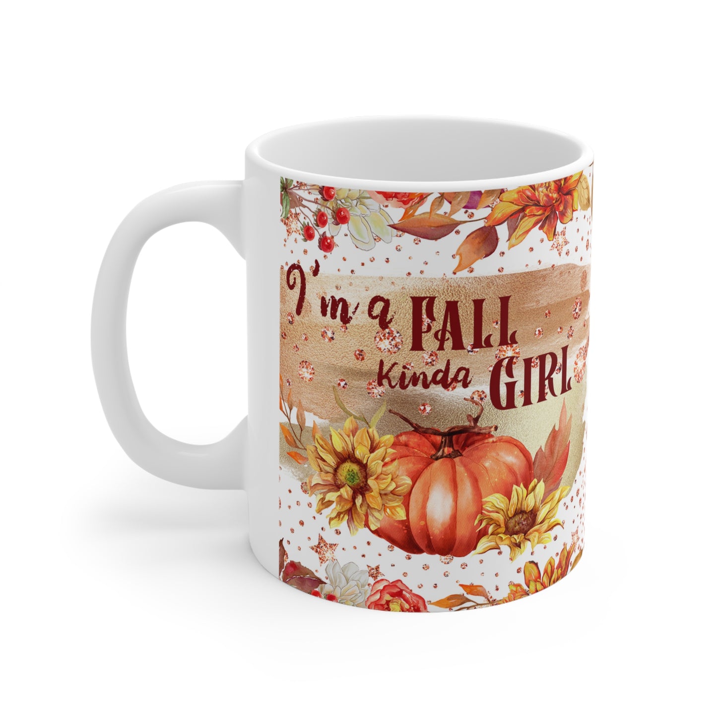 I'm A Fall Kinda Girl Ceramic Mug 11oz