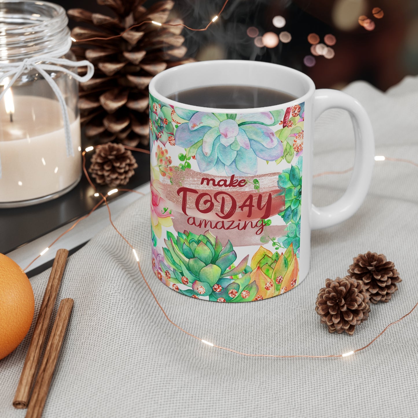 Make Today Amazing Ceramic Mug 11oz