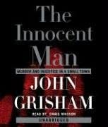 The Innocent Man: Murder and Injustice in a Small Town cover image