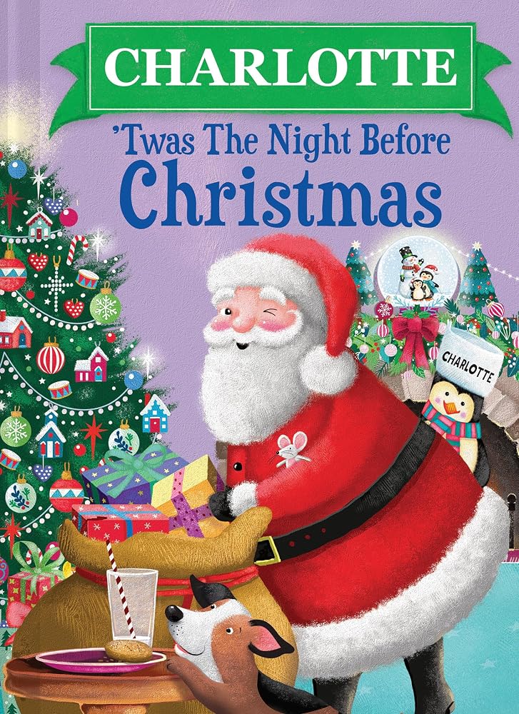 Charlotte 'Twas the Night Before Christmas: A Magical, Personalized Retelling of the Classic Christmas Story cover image