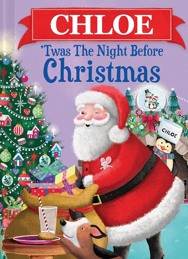 Chloe 'Twas the Night Before Christmas: A Magical, Personalized Retelling of the Classic Christmas Story cover image
