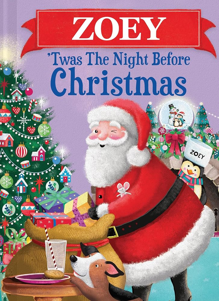 Zoey 'Twas the Night Before Christmas: A Magical, Personalized Retelling of the Classic Christmas Story cover image