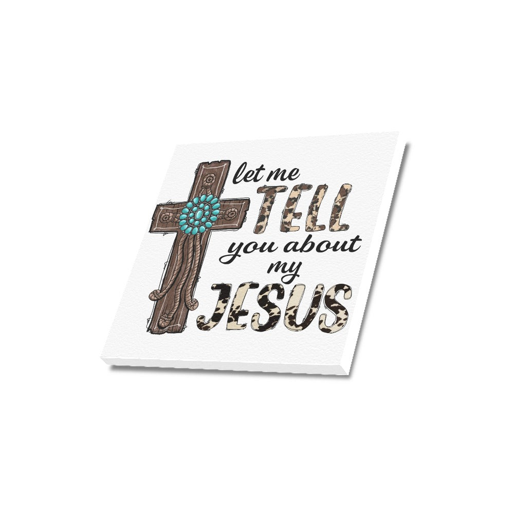 Tell You About Jesus Canvas Print