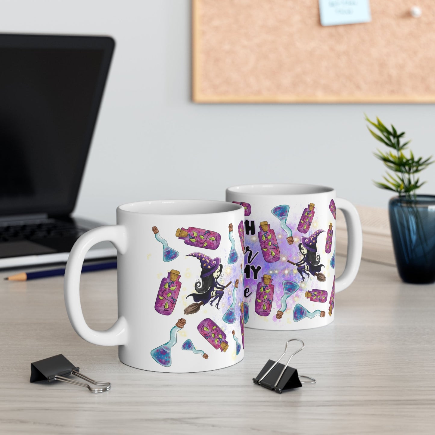 Witch's Better Have My Coffee Ceramic Mug 11oz