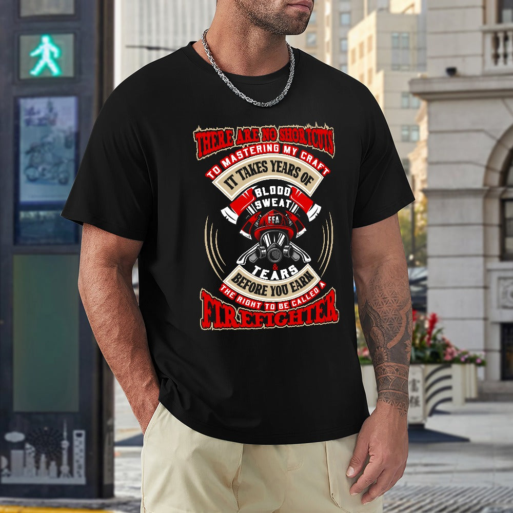 There Are No Shortcuts Firefighter