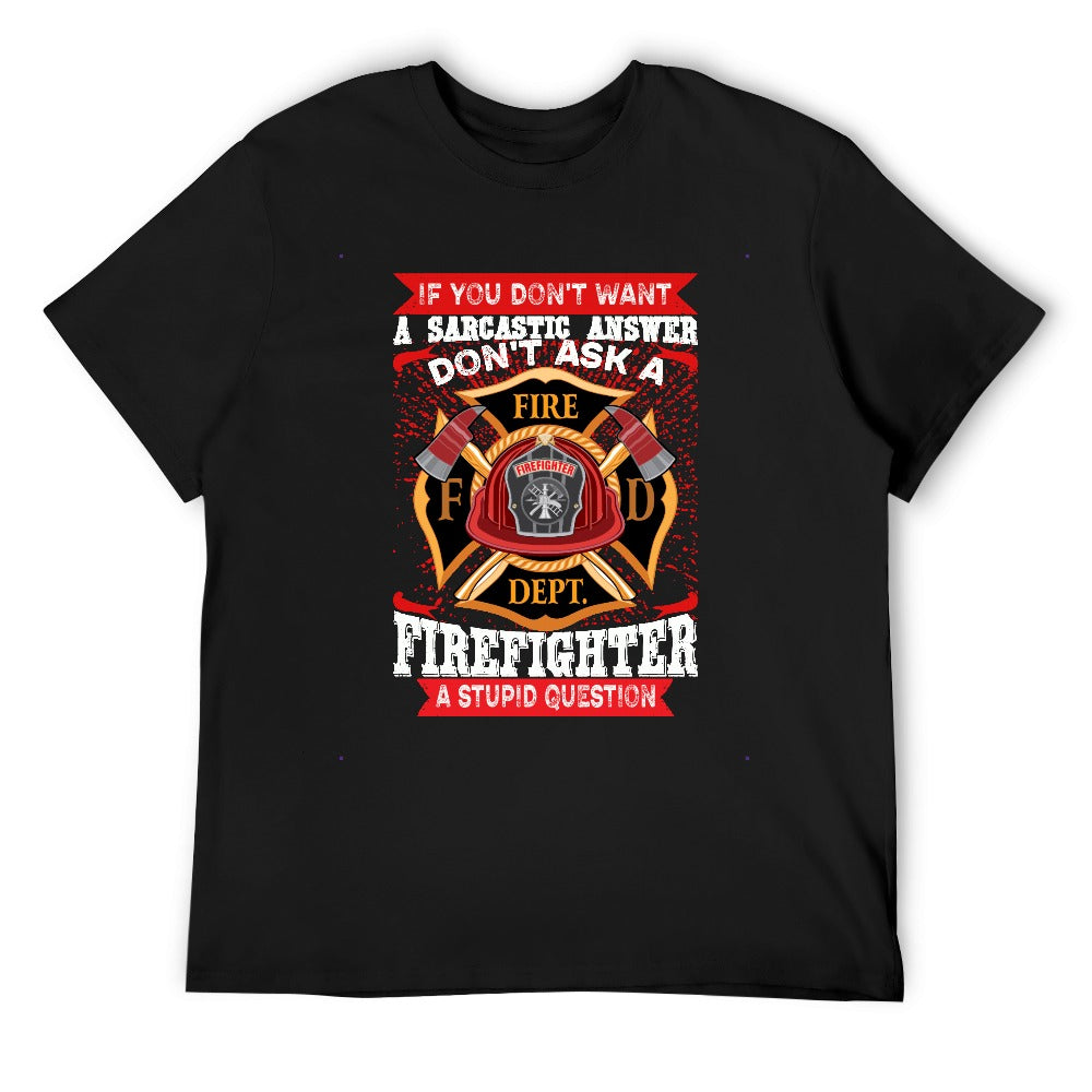 Don't Ask A Firefight A Stupid Question