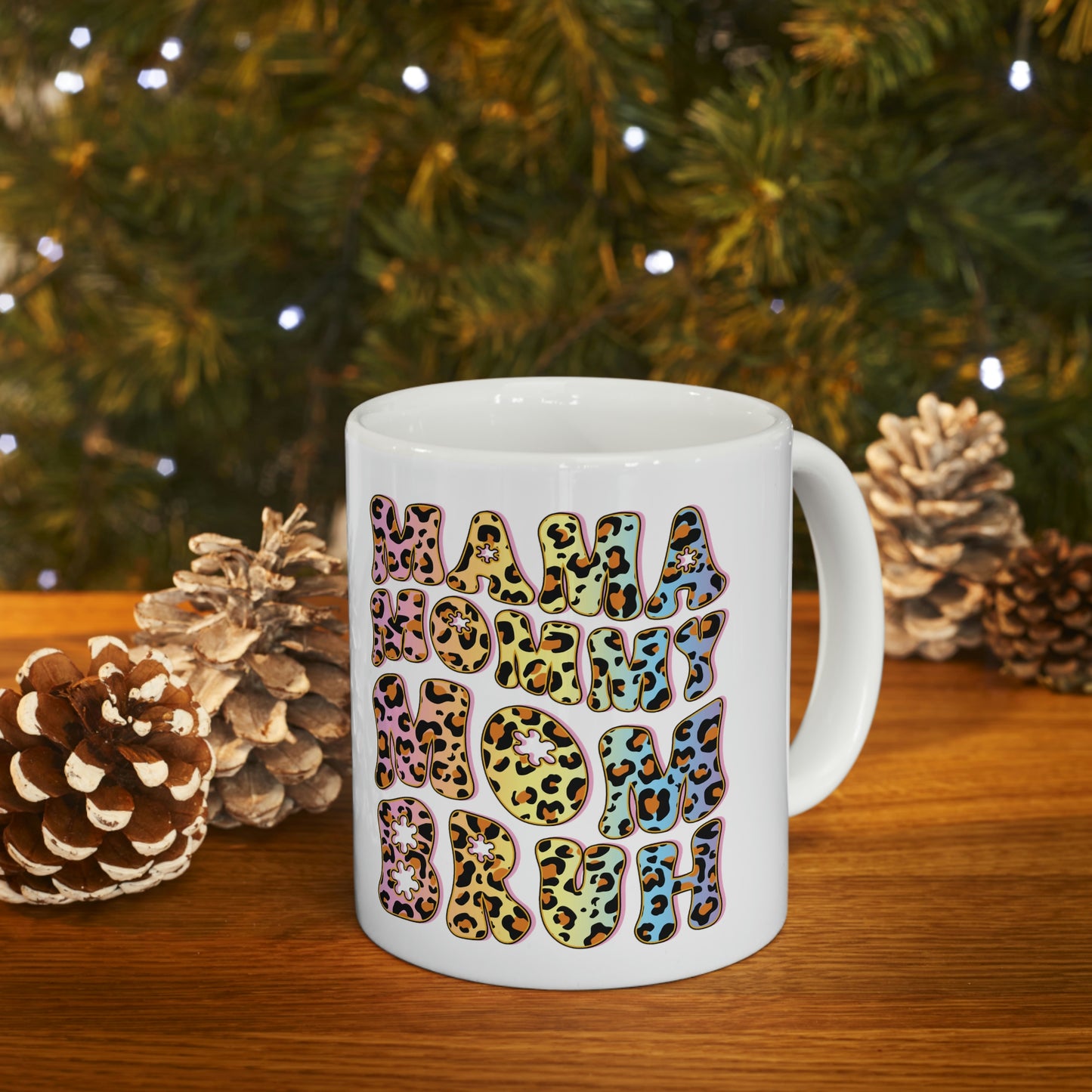 Mama Mommy Mom Bruh 11 oz Mug