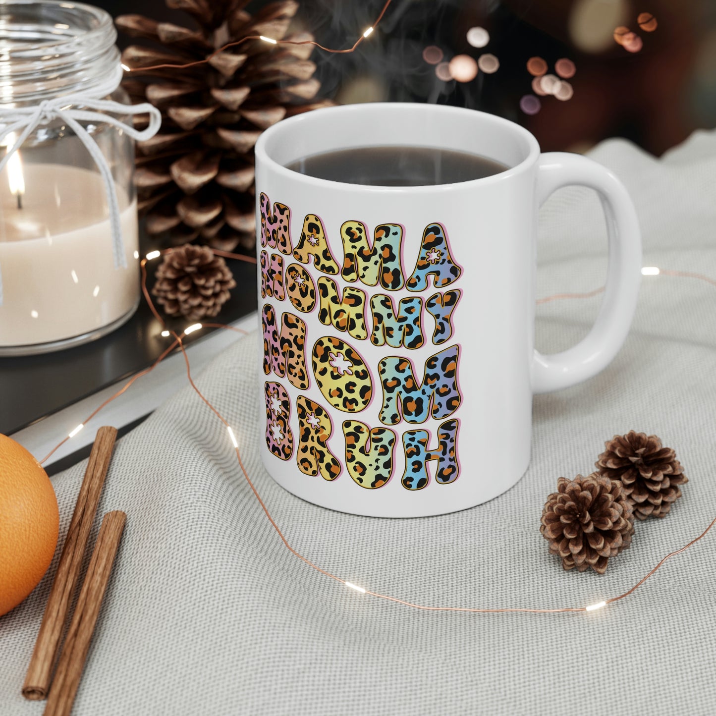 Mama Mommy Mom Bruh 11 oz Mug
