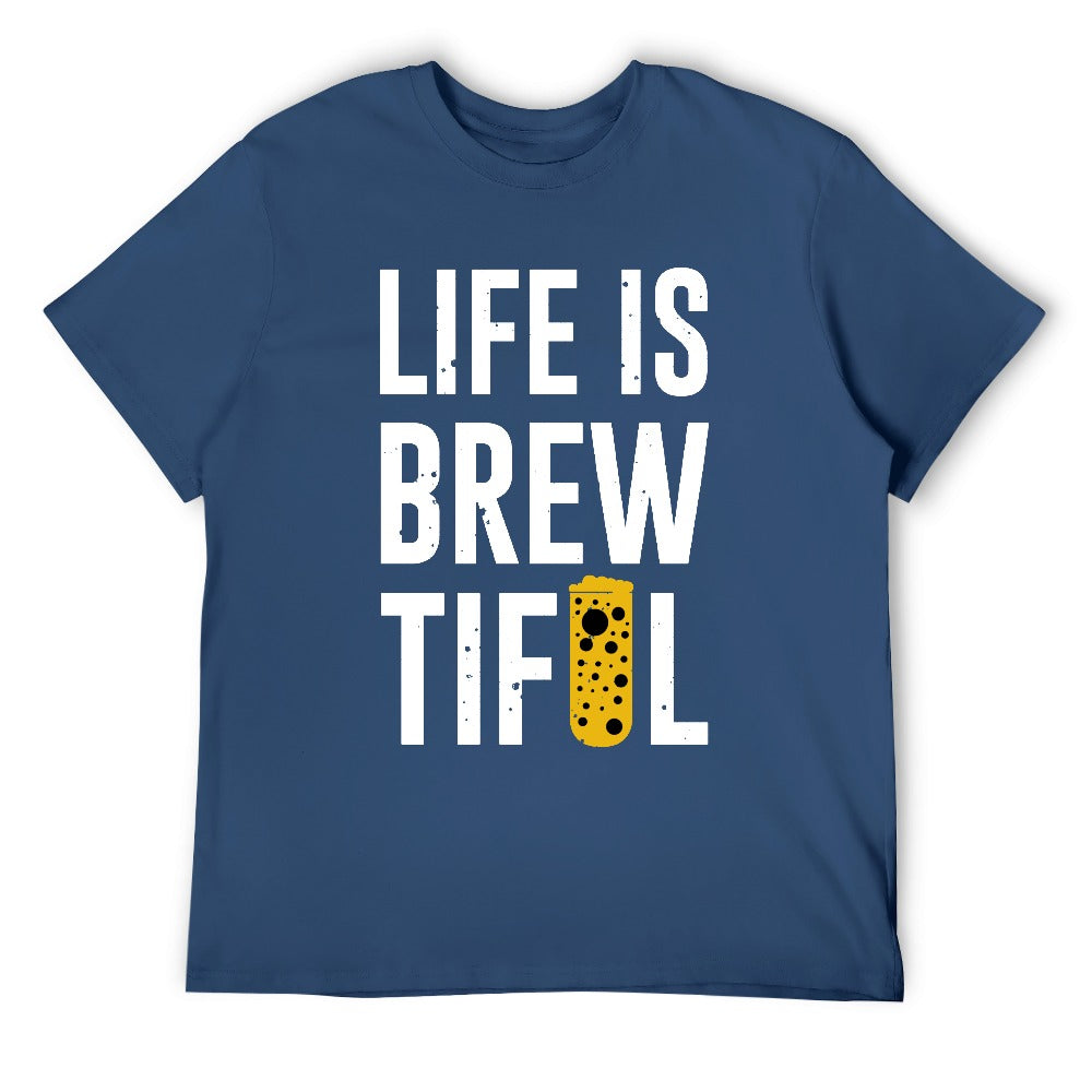 Life Is Brew Tiful