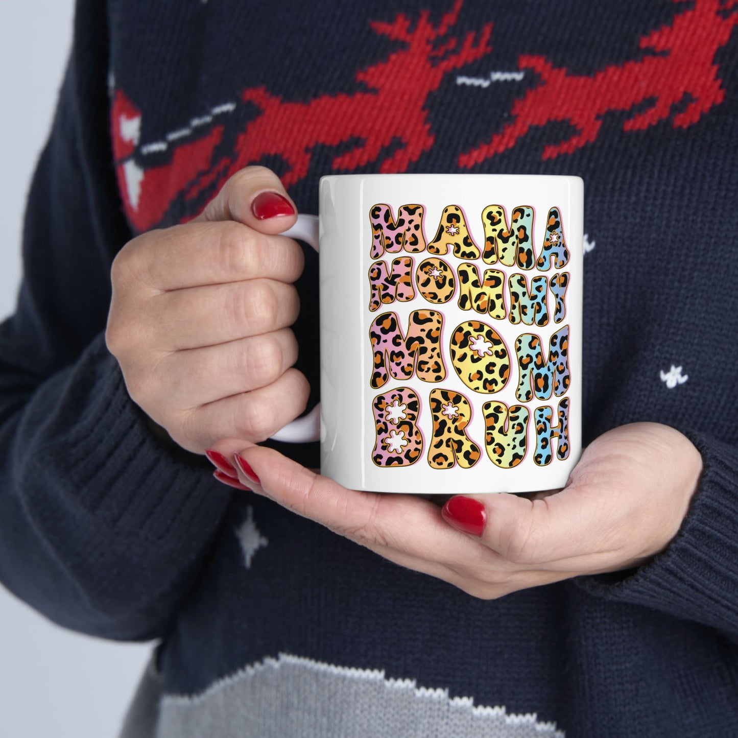 Mama Mommy Mom Bruh 11 oz Mug