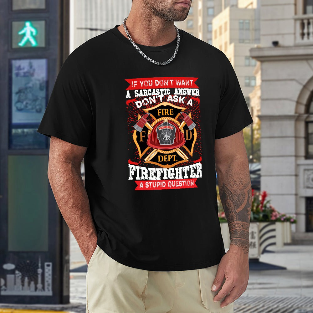 Don't Ask A Firefight A Stupid Question