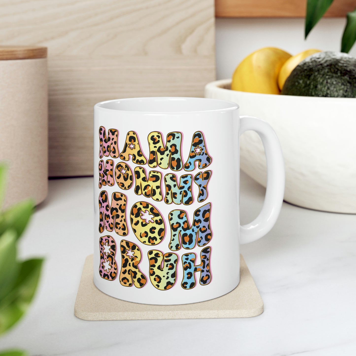 Mama Mommy Mom Bruh 11 oz Mug