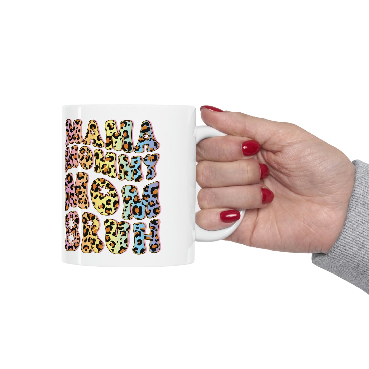 Mama Mommy Mom Bruh 11 oz Mug