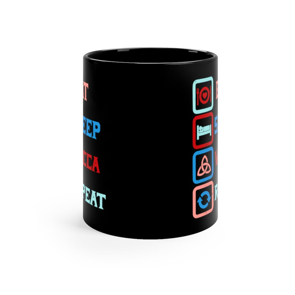 EAT SLEEP WICCA REPEAT 11oz Black Mug