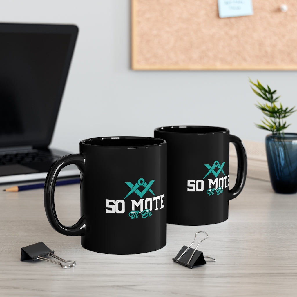 So Mote It Be 11oz Black Mug