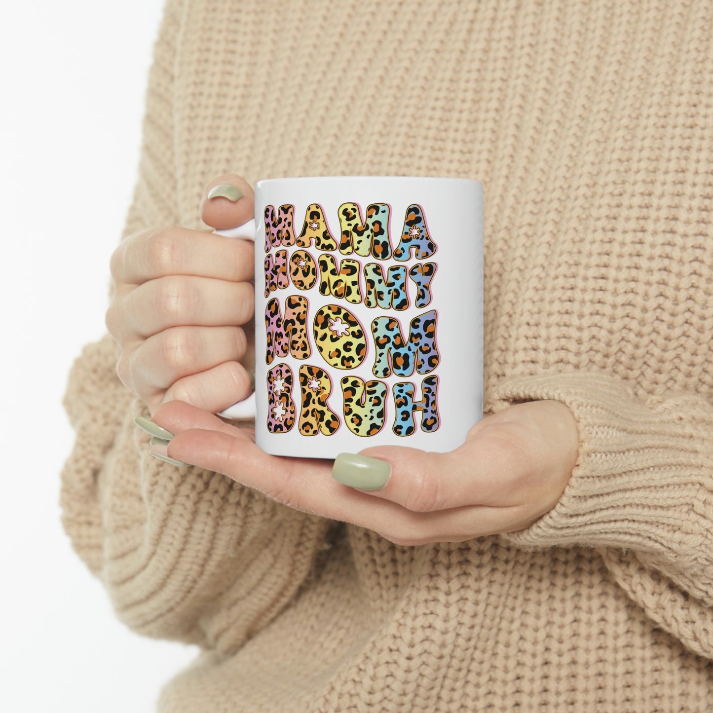 Mama Mommy Mom Bruh 11 oz Mug