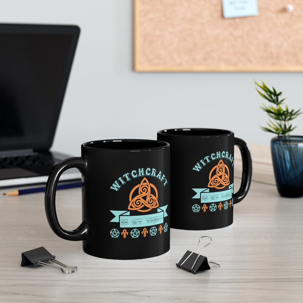 Witchcraft Is My Thing 11oz Black Mug