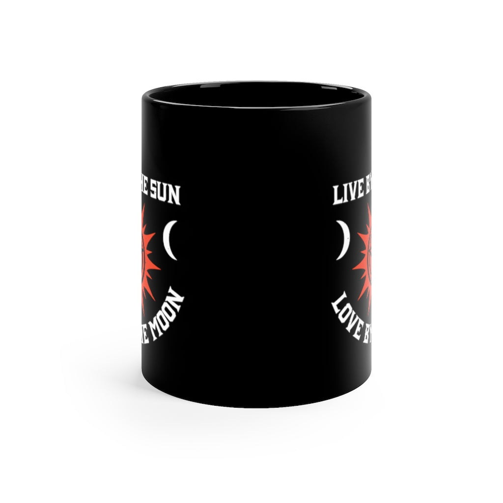 Live By The Sun Love By The Moon 11oz Black Mug