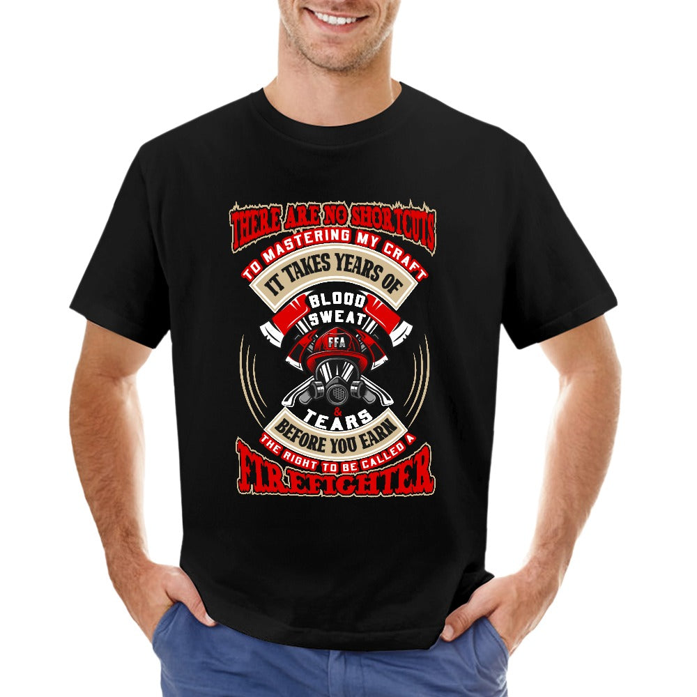 There Are No Shortcuts Firefighter