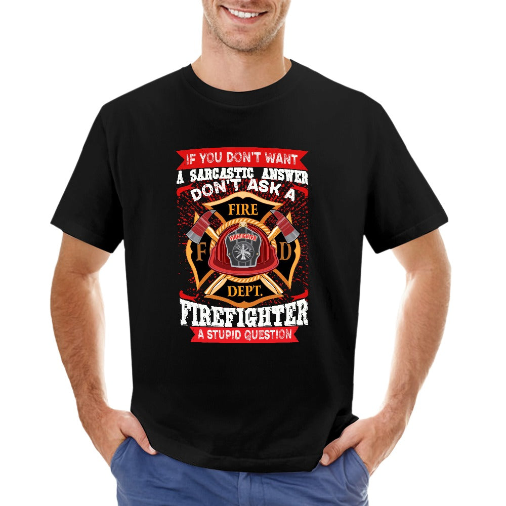 Don't Ask A Firefight A Stupid Question