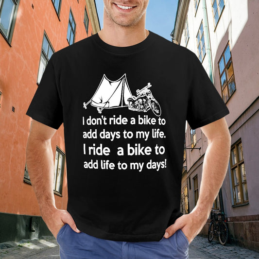 I Ride To Add Life To My Days Men's T-shirt 100% Cotton