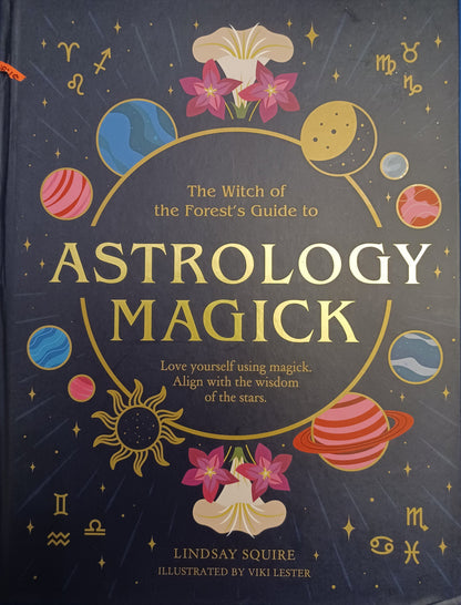 The Witch of the Forest's Guide to Astrology Magick