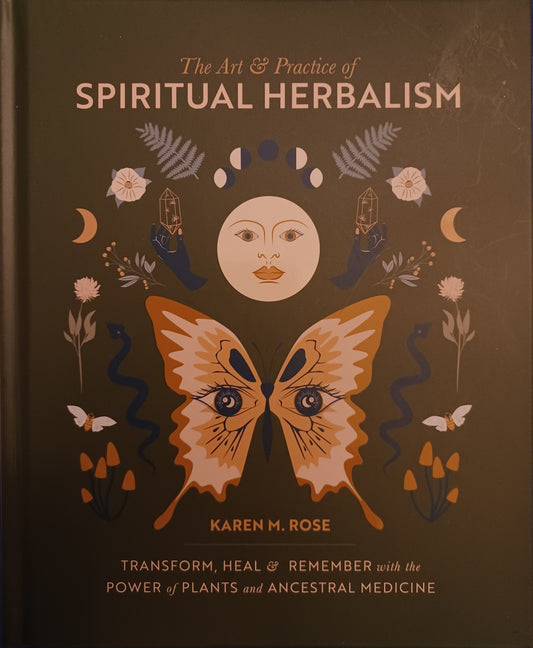 The Art and Practice of Spiritual Herbalism