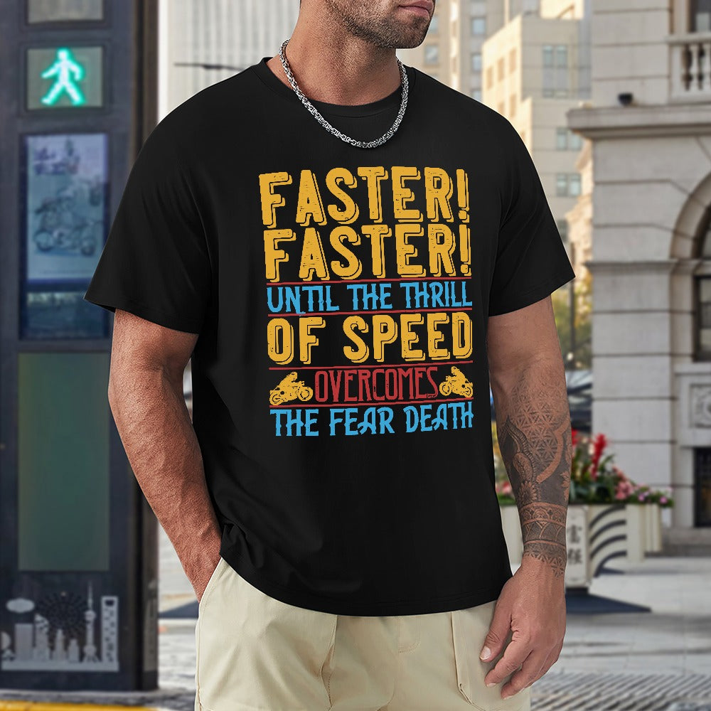 Faster Faster Men's T-shirt 100% Cotton