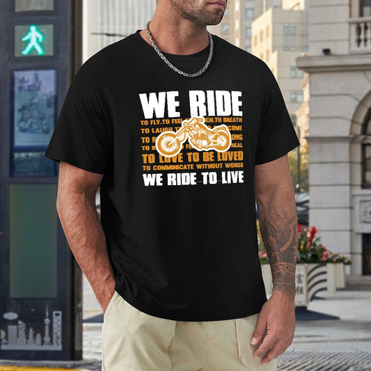 We Ride To Live Men's T-shirt 100% cotton