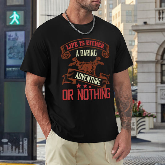 Life Is A Daring Adventure Men's T-shirt 100% Cotton