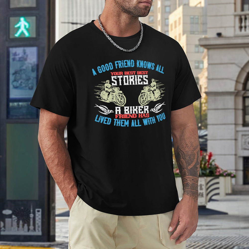A Biker Friend Has Lived Your Best Life Men's T-shirt 100% Cotton