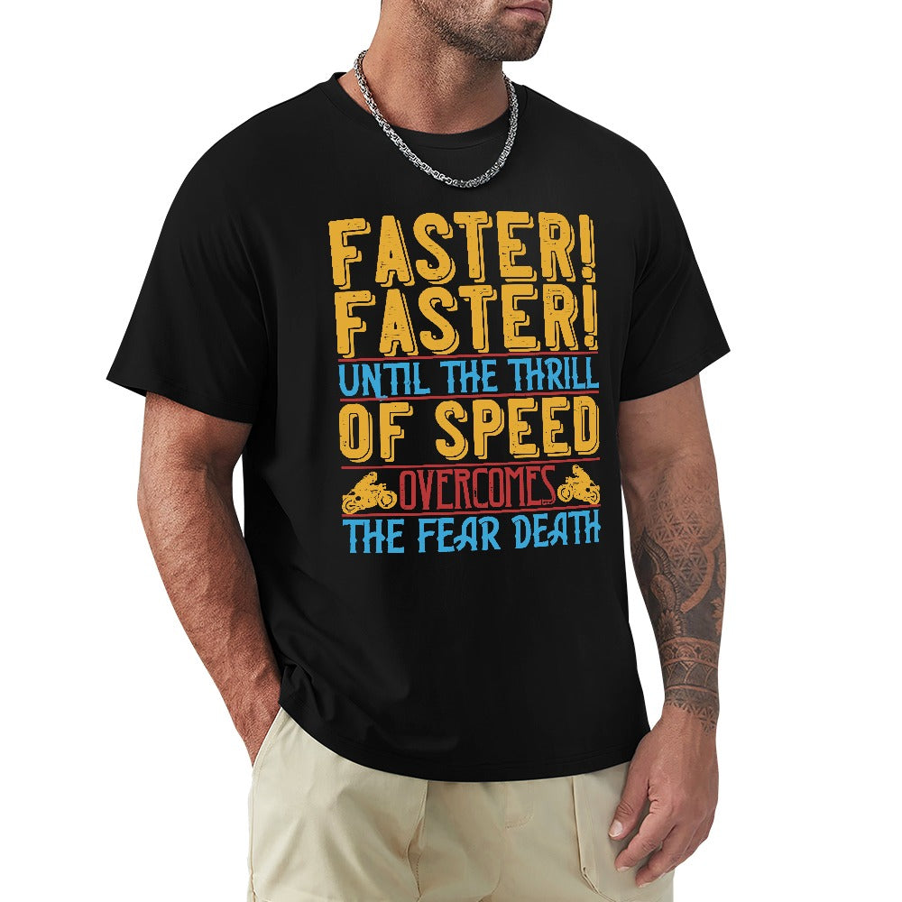 Faster Faster Men's T-shirt 100% Cotton