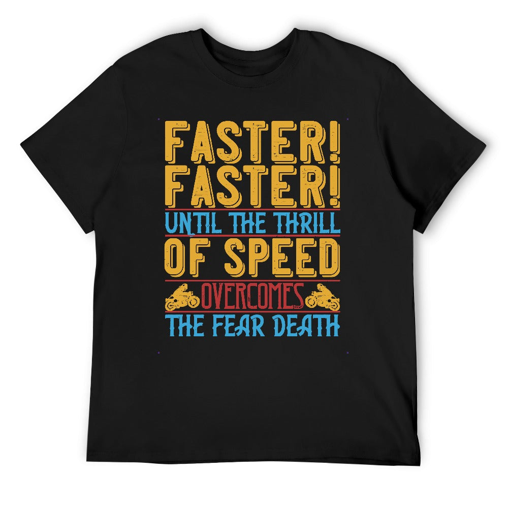 Faster Faster Men's T-shirt 100% Cotton