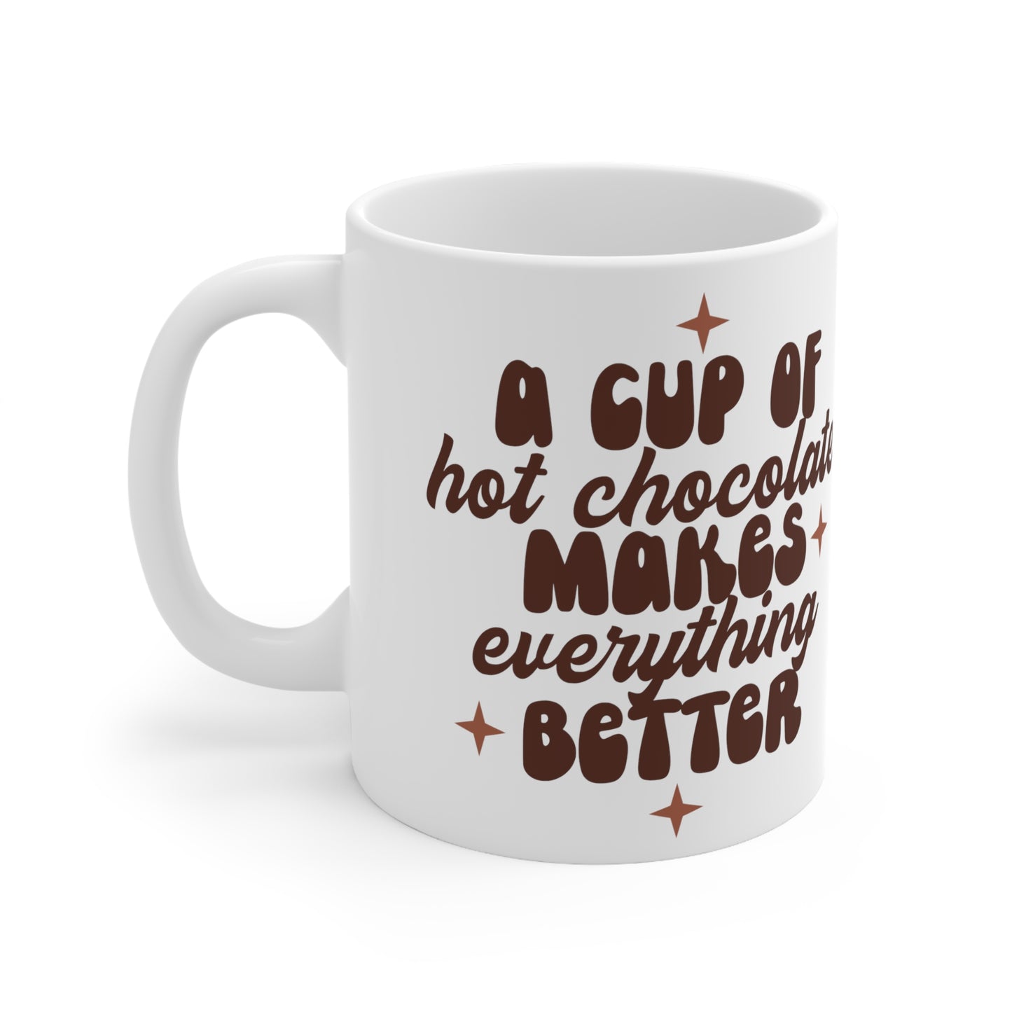 A Cup of Hot Chocolate Ceramic Mug 11oz
