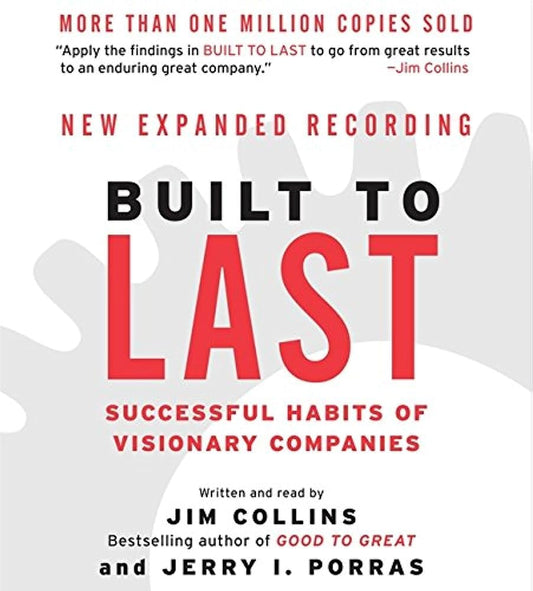 Built to Last: Successful Habits of Visionary Companies (Good to Great, 2) cover image