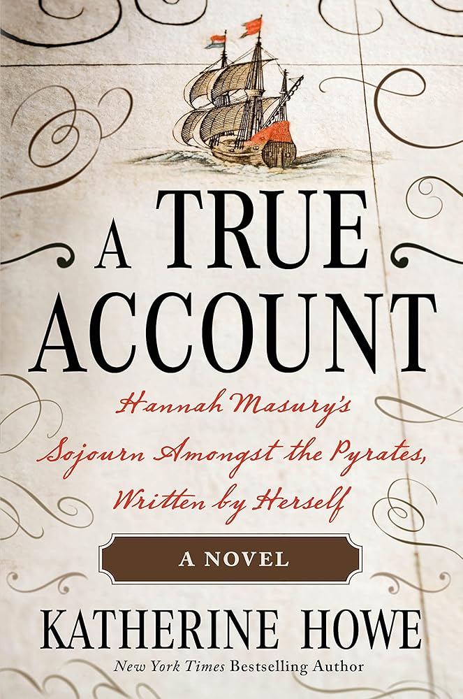 A True Account: Hannah Masury’s Sojourn Amongst the Pyrates, Written by Herself cover image