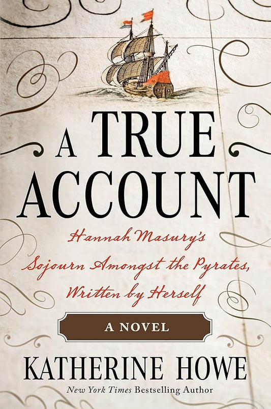 A True Account: Hannah Masury’s Sojourn Amongst the Pyrates, Written by Herself cover image