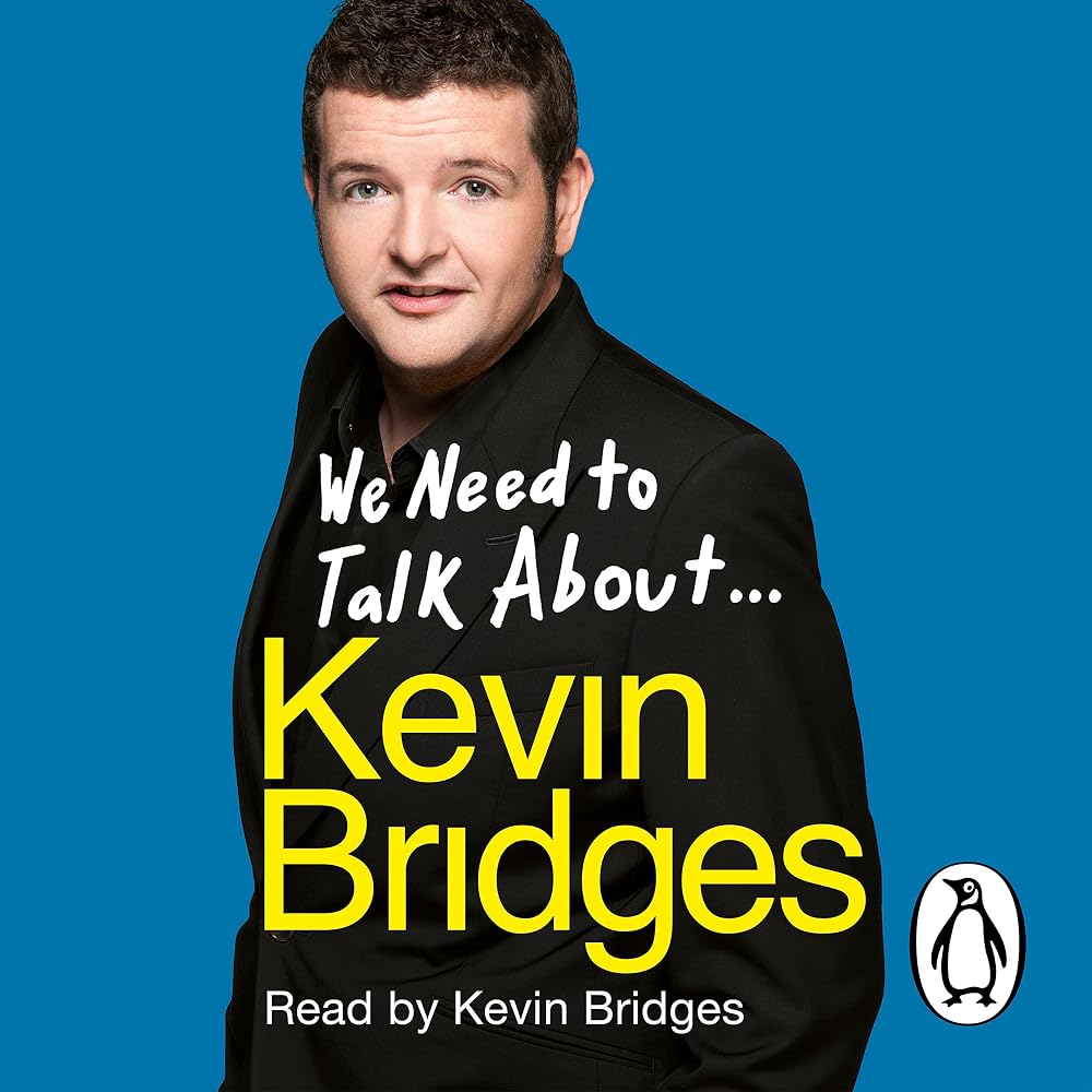 We Need to Talk About . . . Kevin Bridges cover image