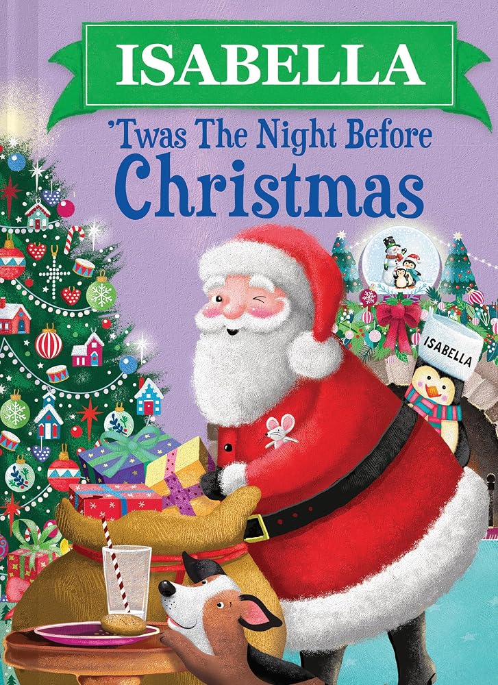 Isabella 'Twas the Night Before Christmas: A Magical, Personalized Retelling of the Classic Christmas Story cover image