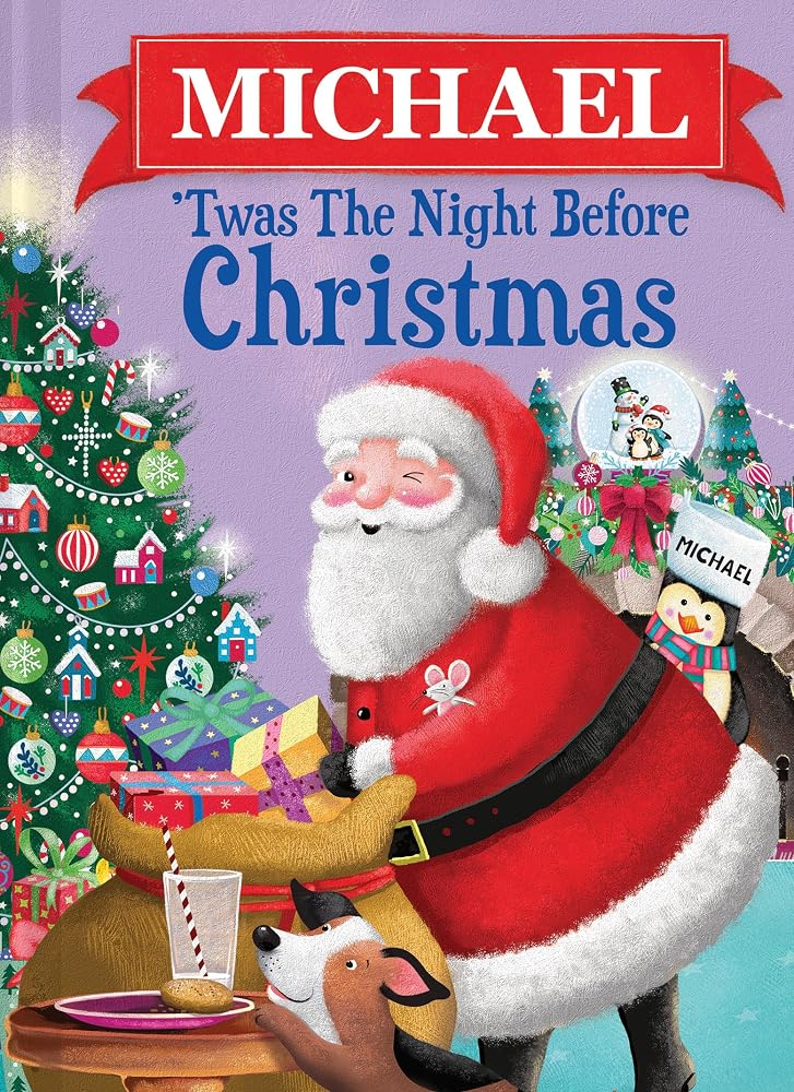 Michael 'Twas the Night Before Christmas: A Magical, Personalized Retelling of the Classic Christmas Story cover image