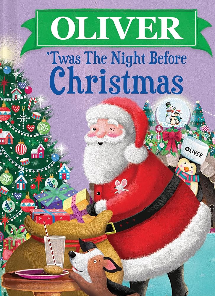 Oliver 'Twas the Night Before Christmas: A Magical, Personalized Retelling of the Classic Christmas Story cover image