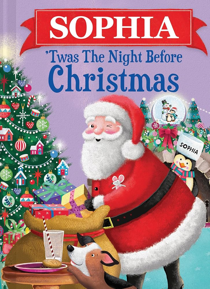 Sophia 'Twas the Night Before Christmas: A Magical, Personalized Retelling of the Classic Christmas Story cover image