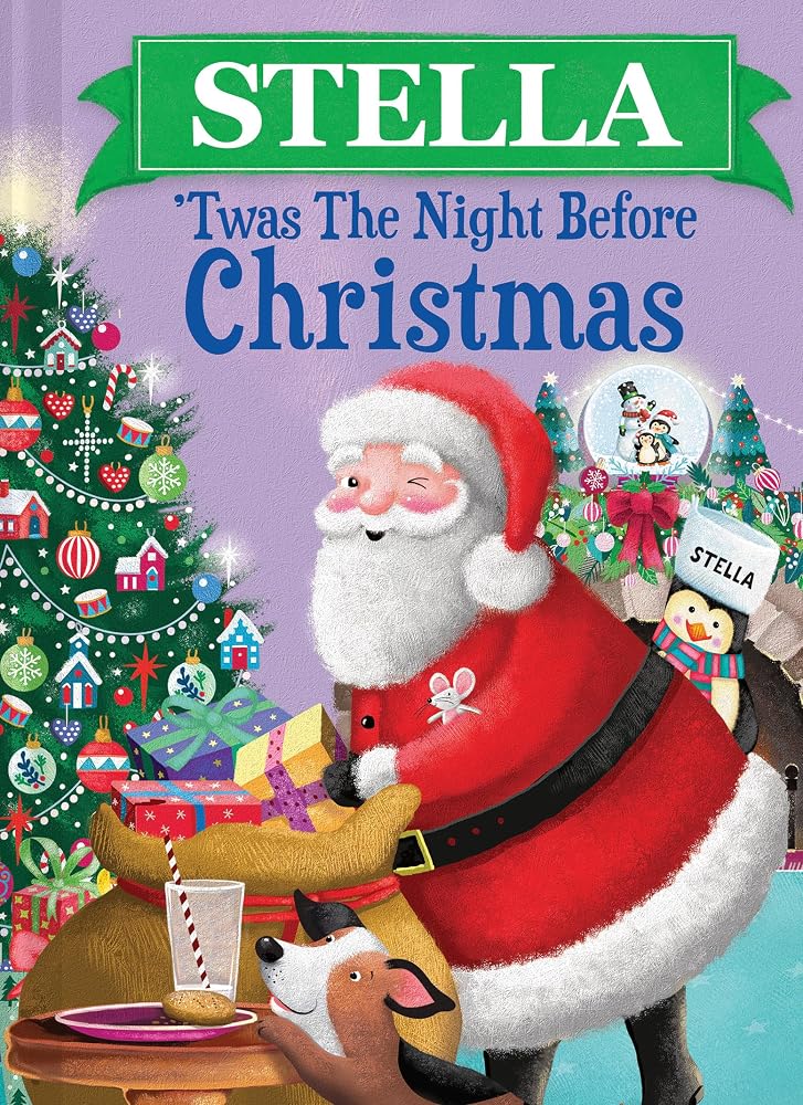 Stella 'Twas the Night Before Christmas: A Magical, Personalized Retelling of the Classic Christmas Story cover image