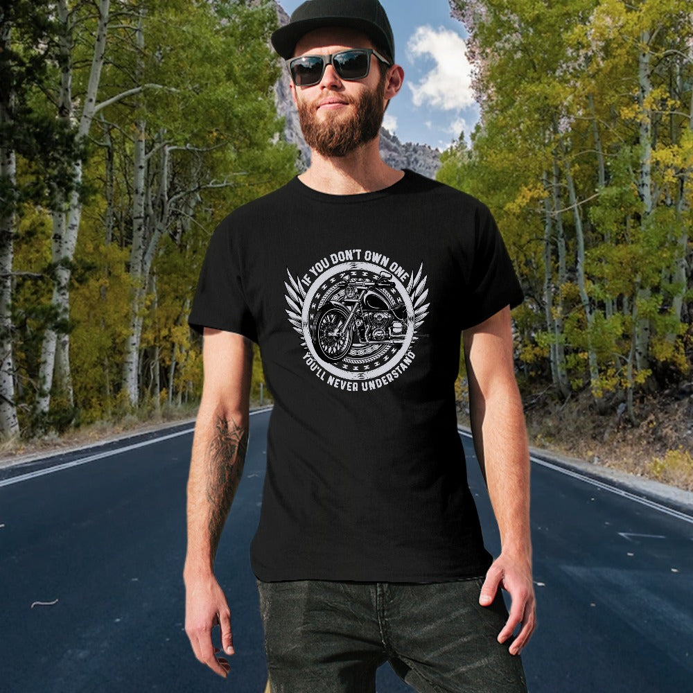 If You Don't Own One You'll Never Understand Men's T-shirt 100% Cotton