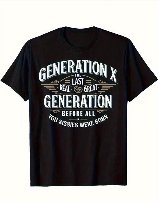 Generation X Humor Graphic T-Shirt
