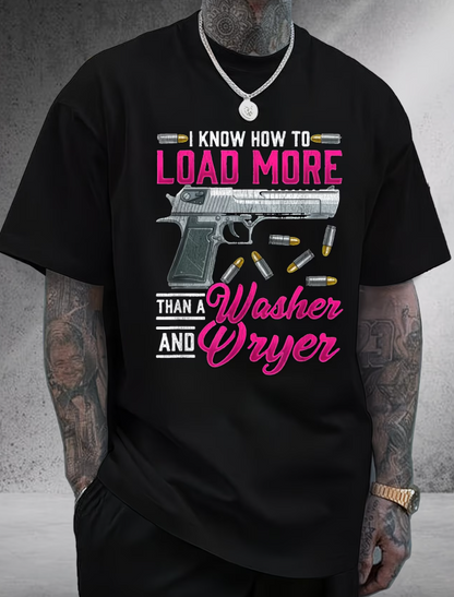 I Know How To Load More Than A Washer and Dryer T-Shirt